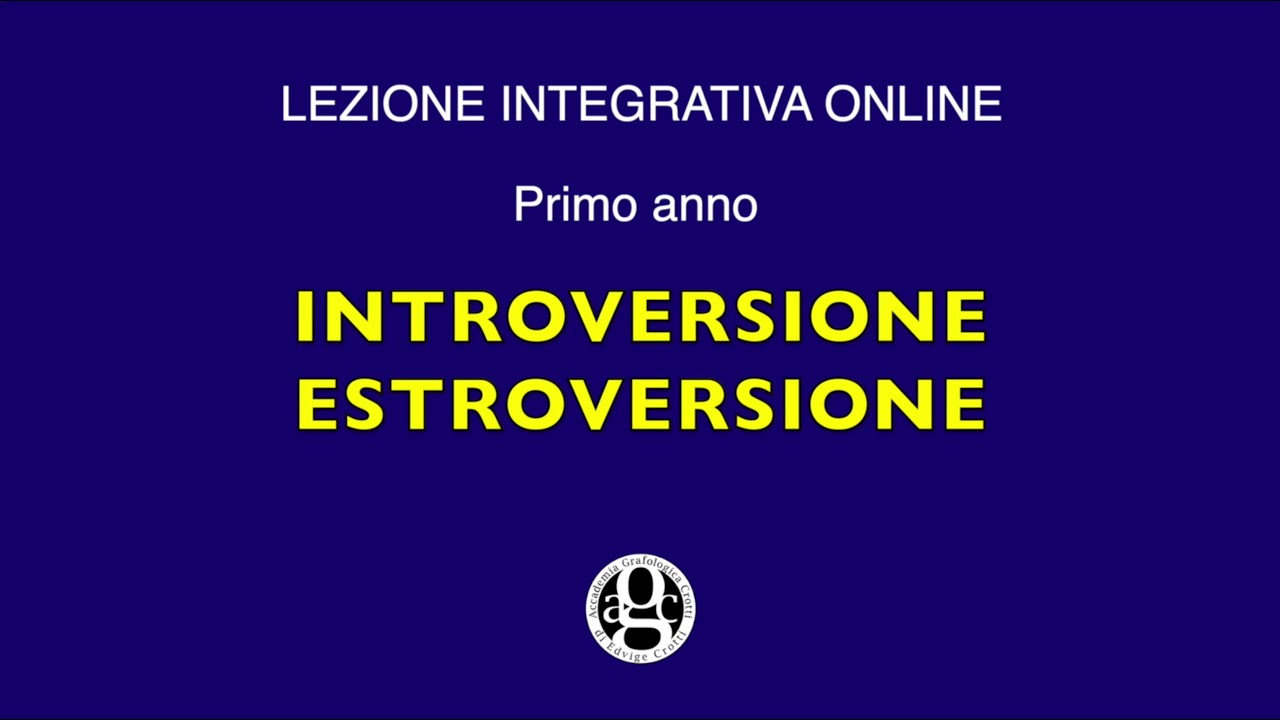 Quarta lezione B - Introversione, estroversione - 1° ANNO