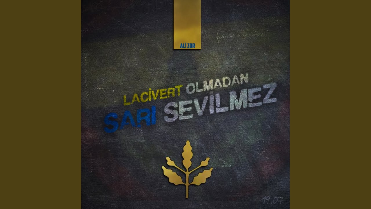Lacivert Olmadan Sarı Sevilmez