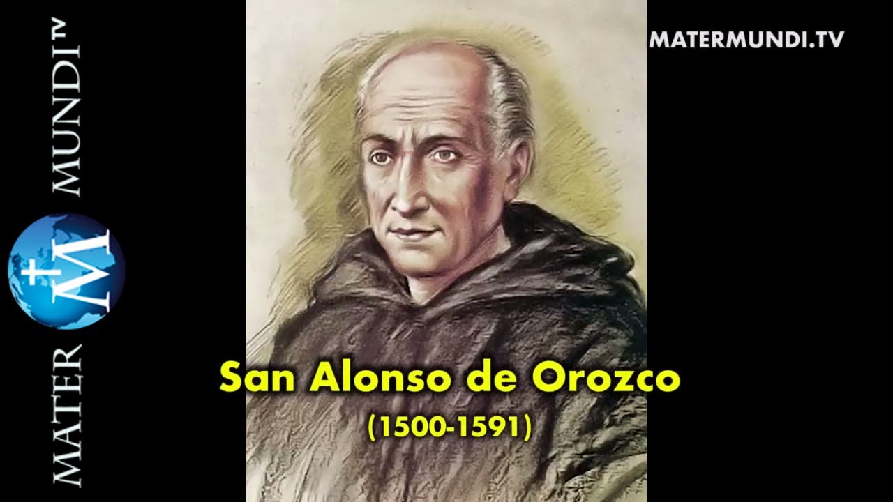 Llamados a la Santidad: San Alonso de Orozco