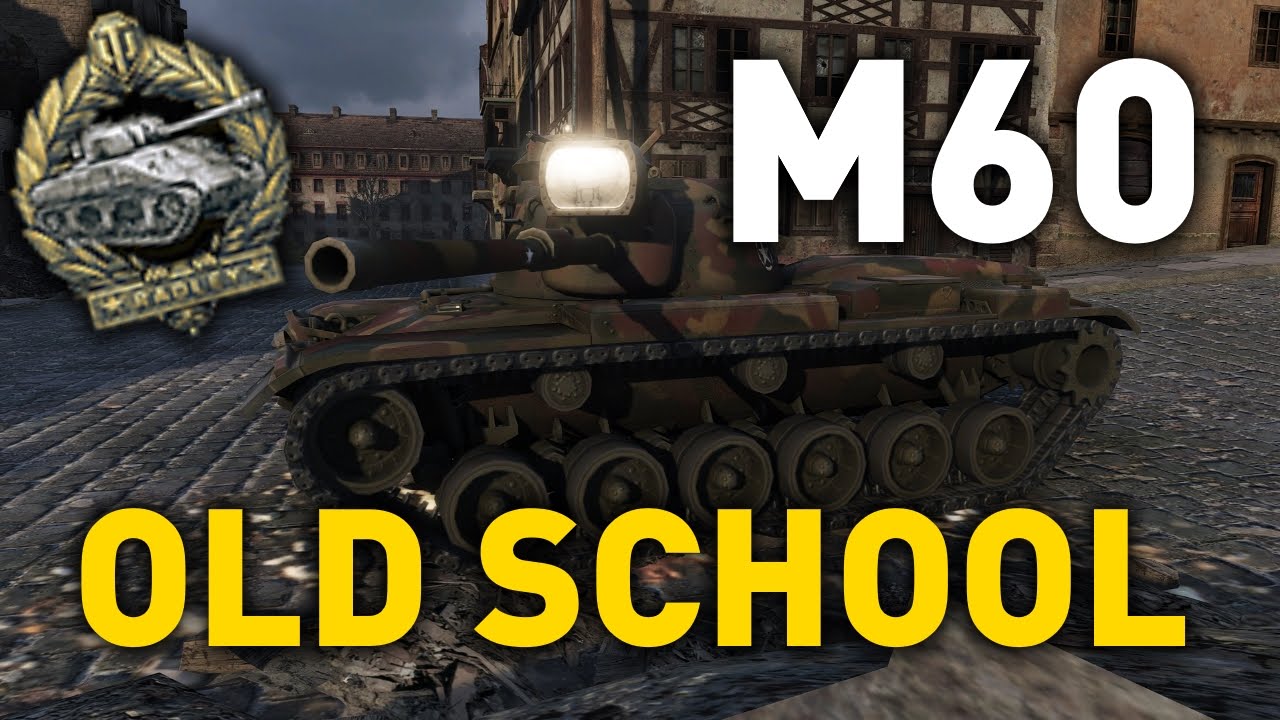 World of Tanks || Old School - M60