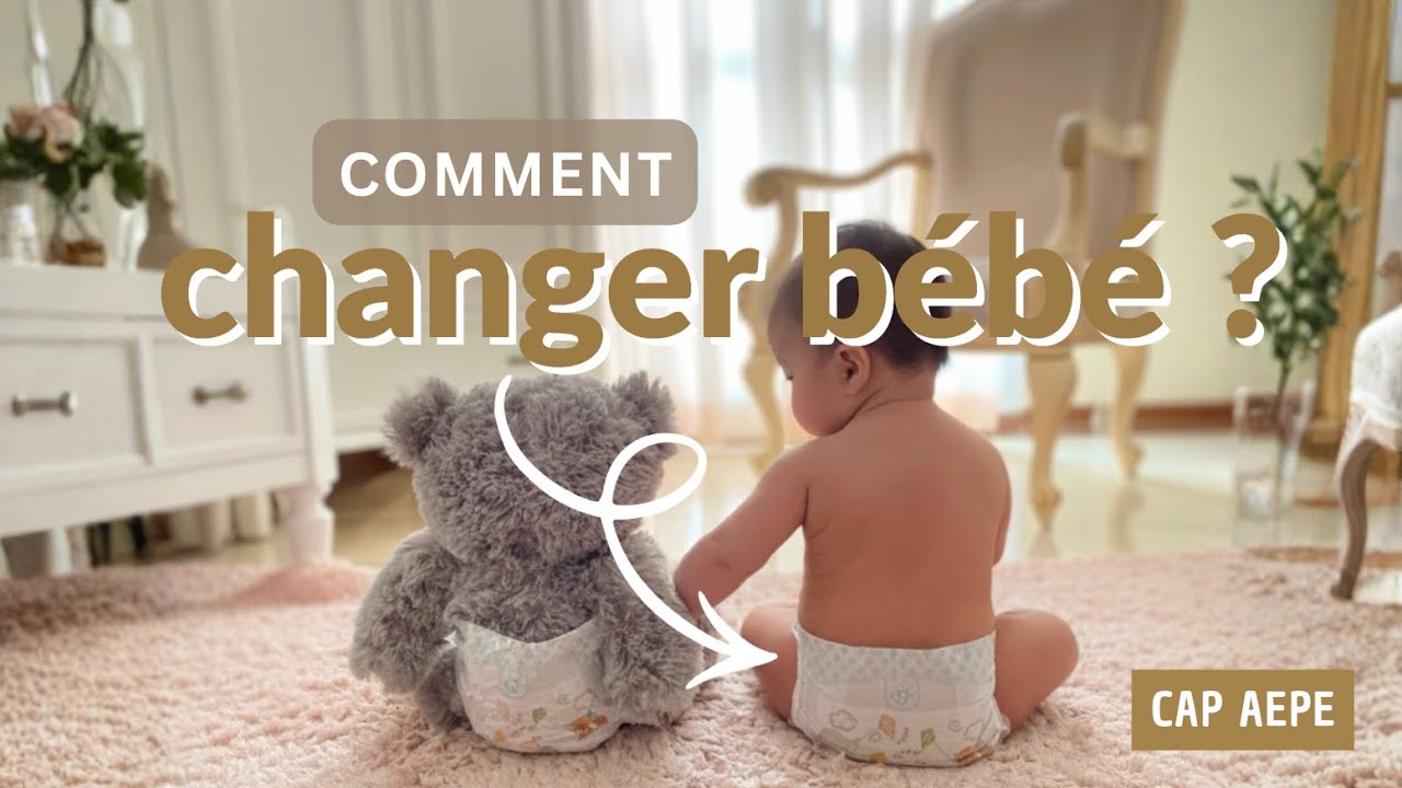 CAP AEPE (Petite Enfance) : Changer la couche de Bébé