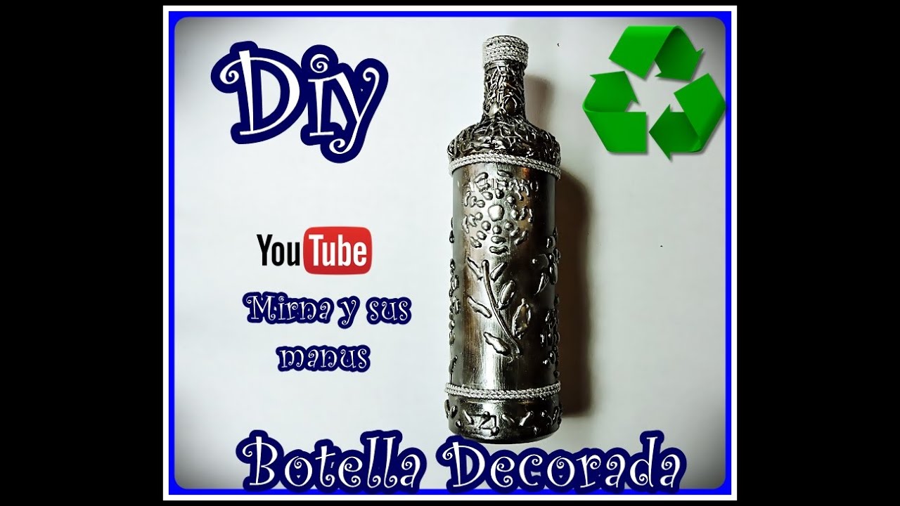 Diy, Decorando Botella de Vidrio Mirna y sus manus. Decorating Glass Bottle
