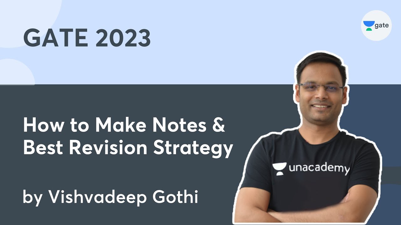 How to Make Notes & Best Revision Strategy | GATE 2023 | Vishvadeep Gothi