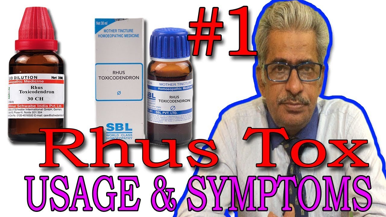 Rhus Tox (Part 1) - Usage & Symptoms in Homeopathy by Dr P.S. Tiwari