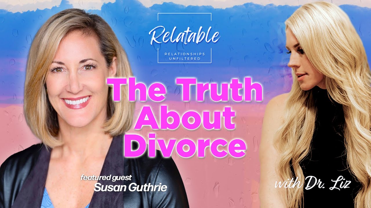 The Truth About Divorce with Susan Guthrie - Episode 19