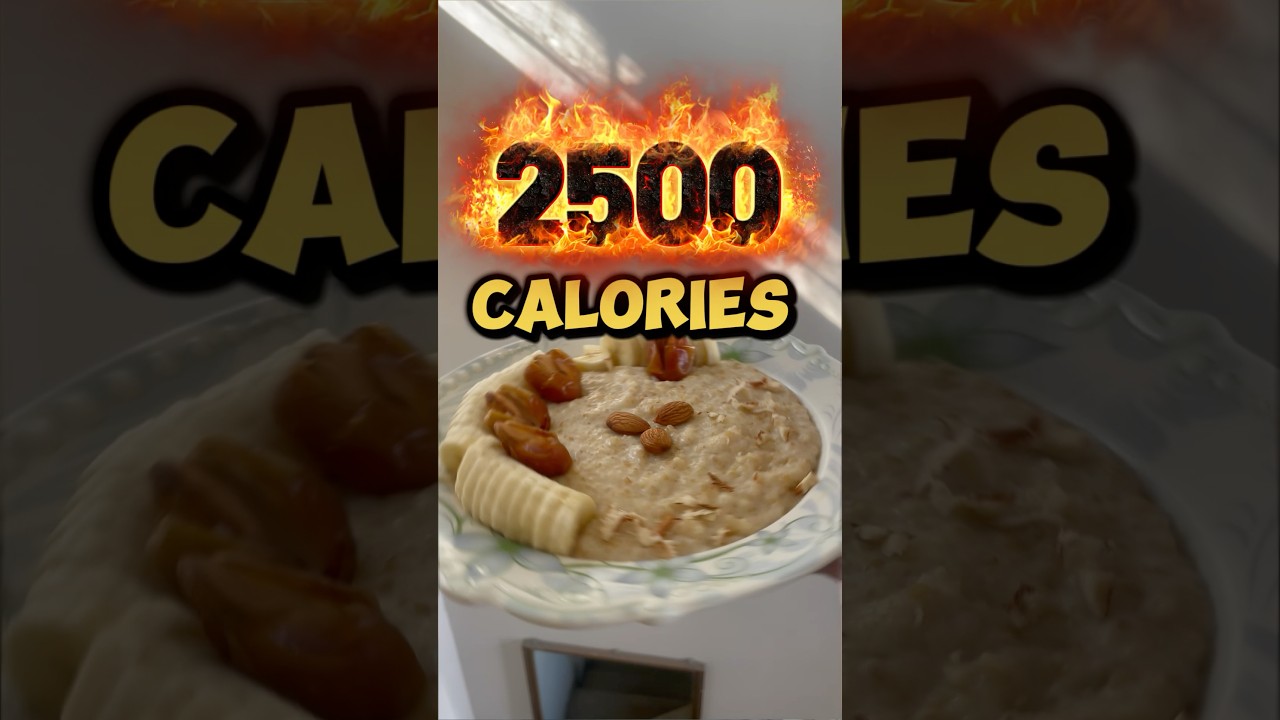 Oatmeal for Muscle Gain | 2500 Calories