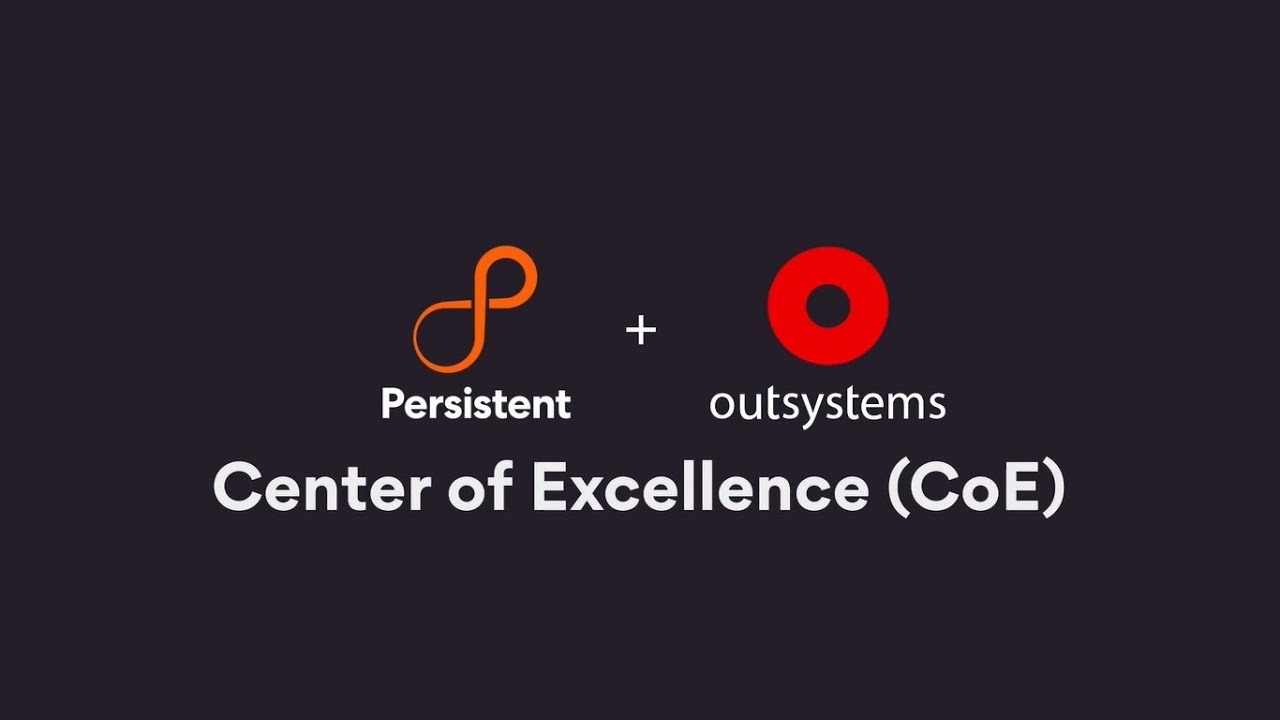 Persistent + OutSystems Center of Excellence: Build Mission Critical Applications within weeks