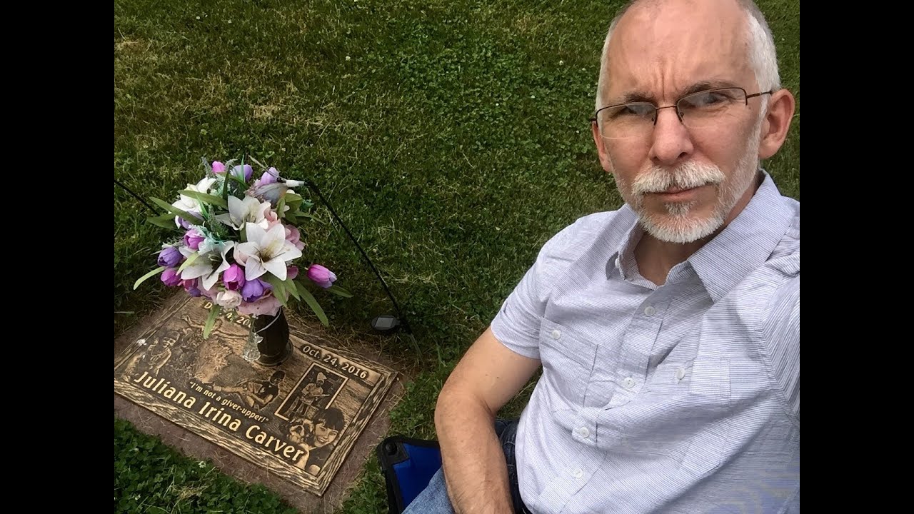 John Carver - Visiting with my Juliana on my 55th Birthday (June 4 2021)
