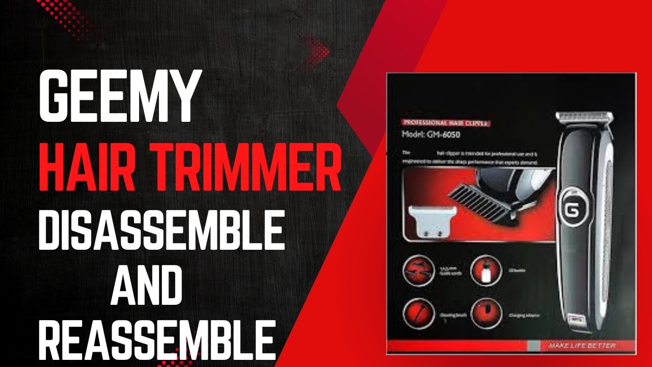 Geemy Trimmer Model 6050 Disassembly & Reassembly | Step-by-Step Guide