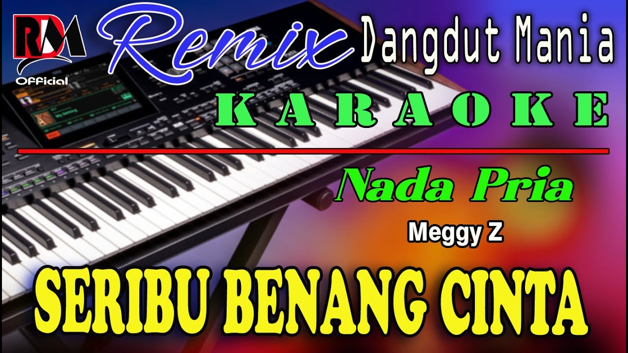 Seribu Benang Cinta - Meggy Z || Karaoke (Nada Pria) Dj Mix Dut Orgen Tunggal