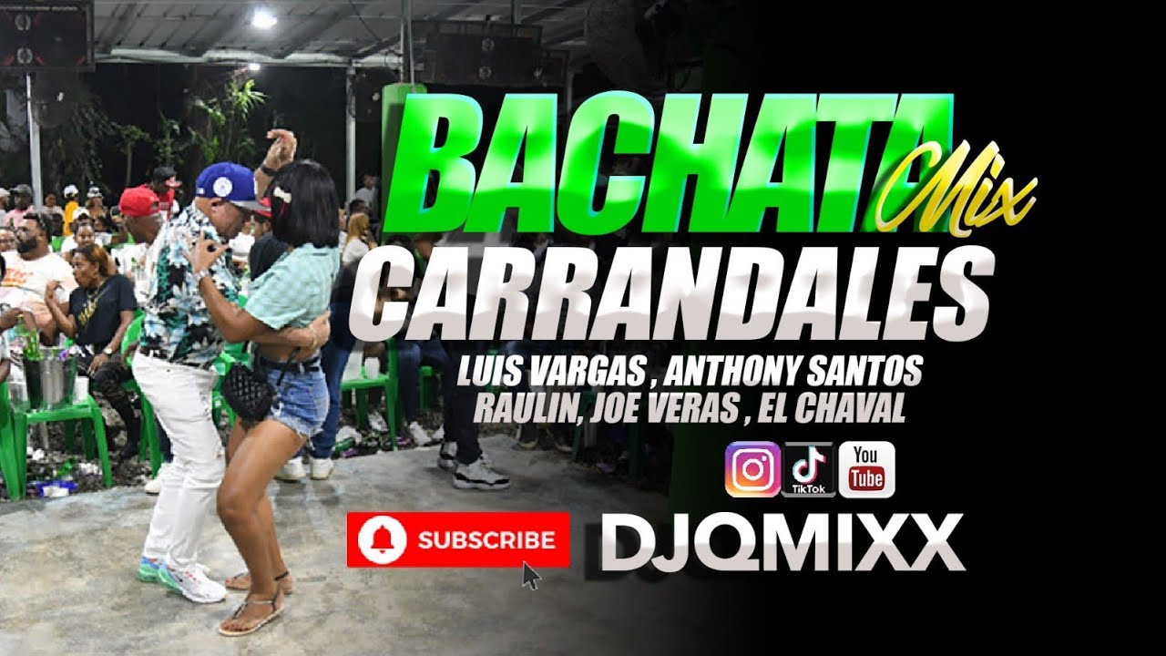 Bachata Mix  carrandales Luis Vargas , Anthony Santos , teodoro , el chaval , elvis Martinez