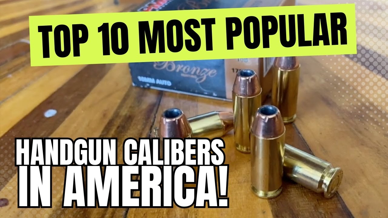 Top 10 MOST Popular Handgun Calibers In America!