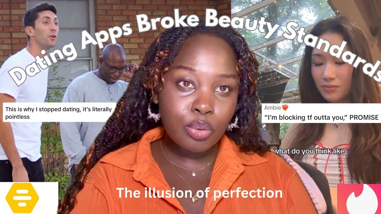 Dating Apps Broke Our Beauty Standards