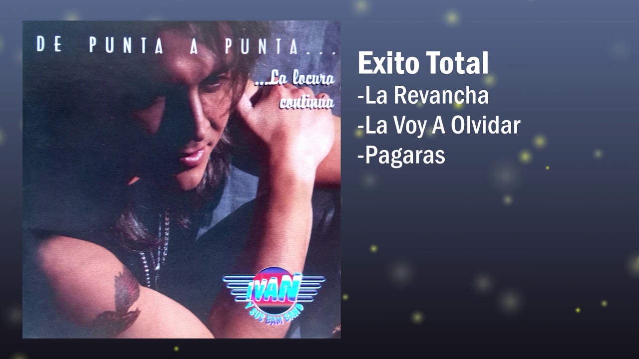 &Eacute;xito Total - Iv&aacute;n Y Sus Bam Band | M&uacute;sica Tropical | La Revancha | Cover Audio