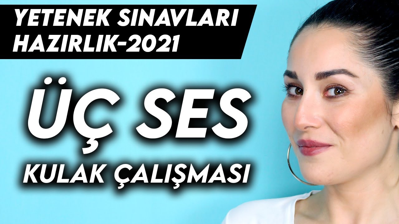 3 Ses Kulak Çalışması | Yetenek Sınavlarına Hazırlık