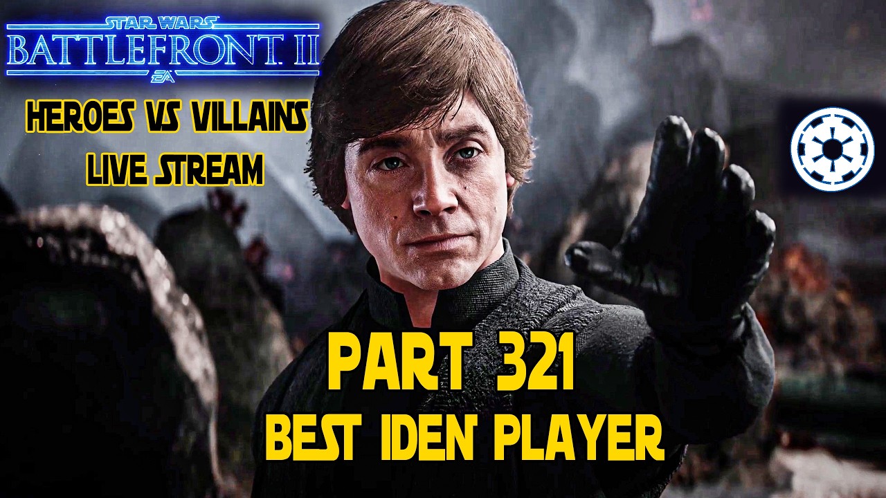 STAR WARS Battlefront 2 Toxic Heroes Vs Villains! Part 321 Live Stream