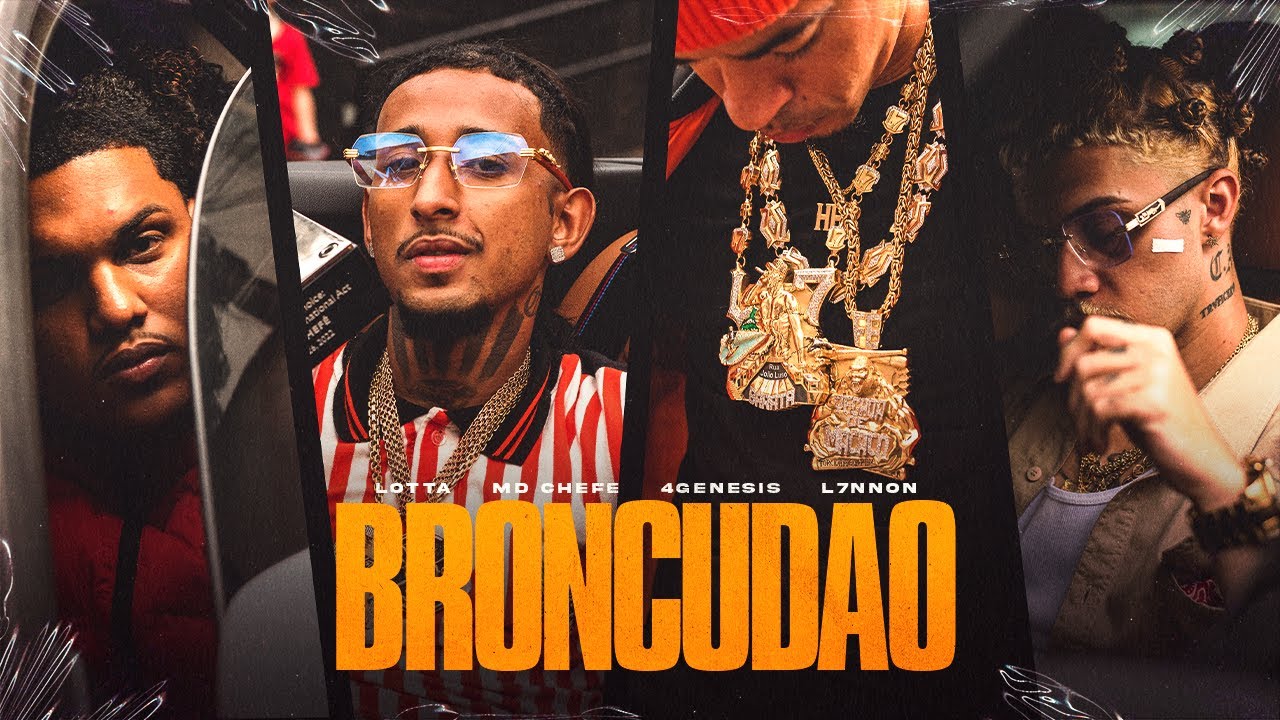 MD Chefe - Broncudão ft. 4Genesis, L7NNON (Prod. Lotta)