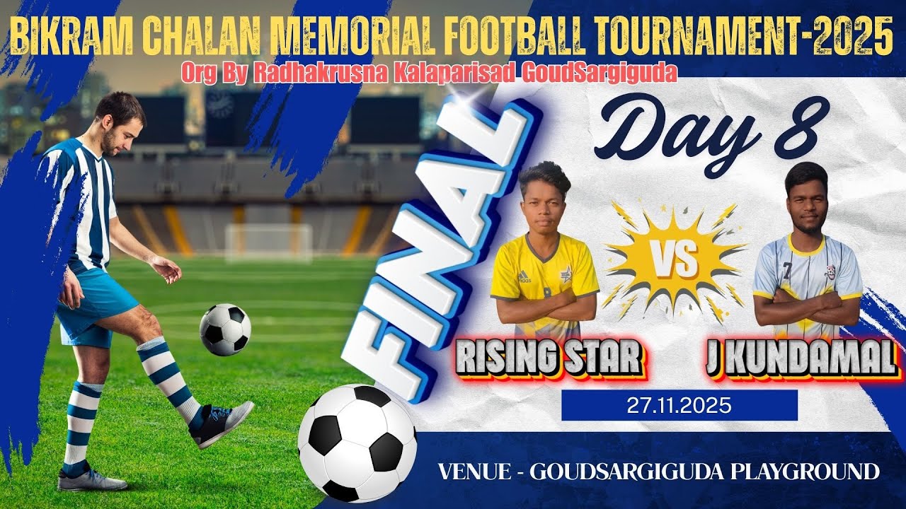 🔴LIVE 🔴 FINAL I RISING STAR vs J KUNDAMAL I BIKRAM CHALAN MEMORIAL FOOTBALL TOURNAMENT - G SARGIGUDA