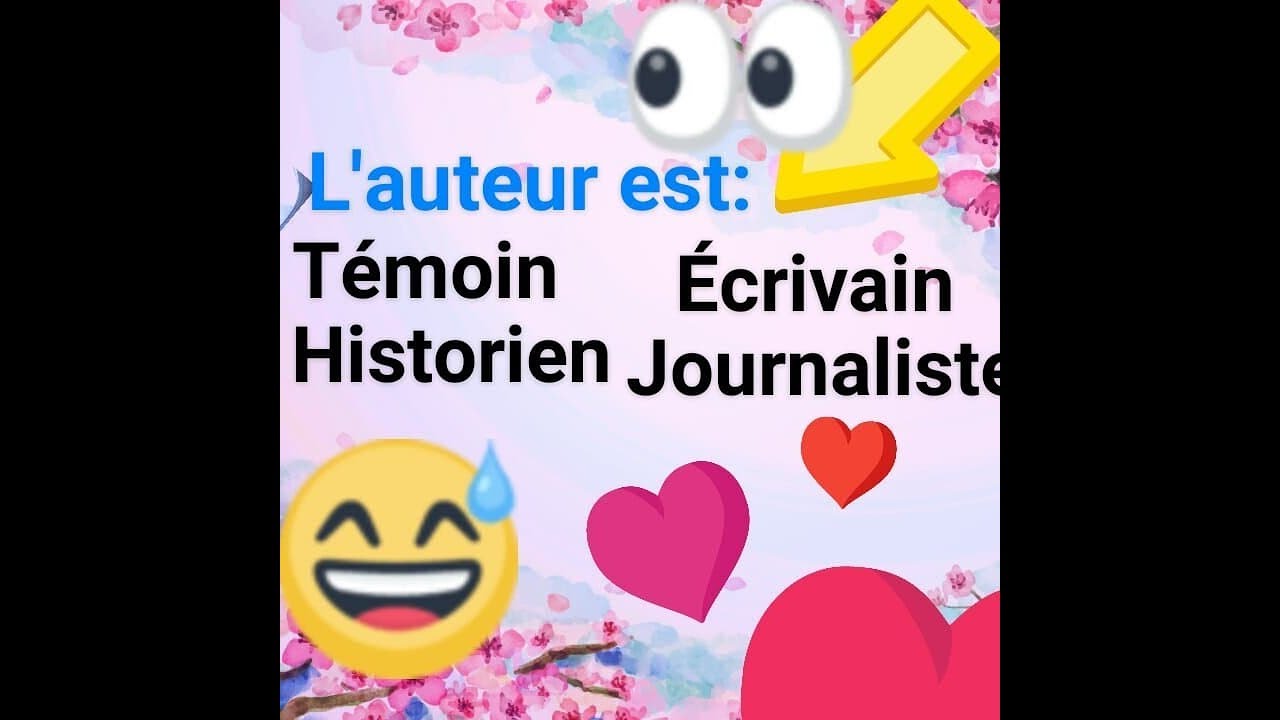 كيف اعرف اذا كان الكاتب historien, écrivain, journaliste ou témoin?