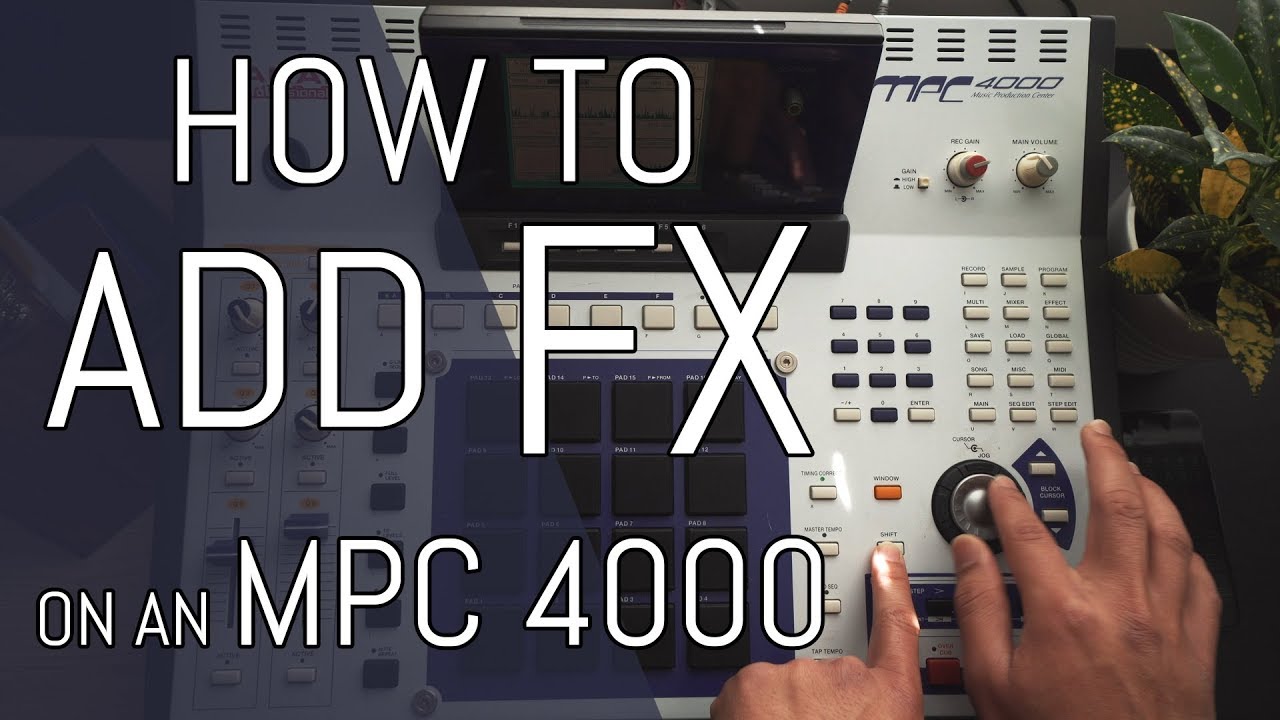 How to add effects & Basic Routing // MPC 4000 Beginner Tutorial