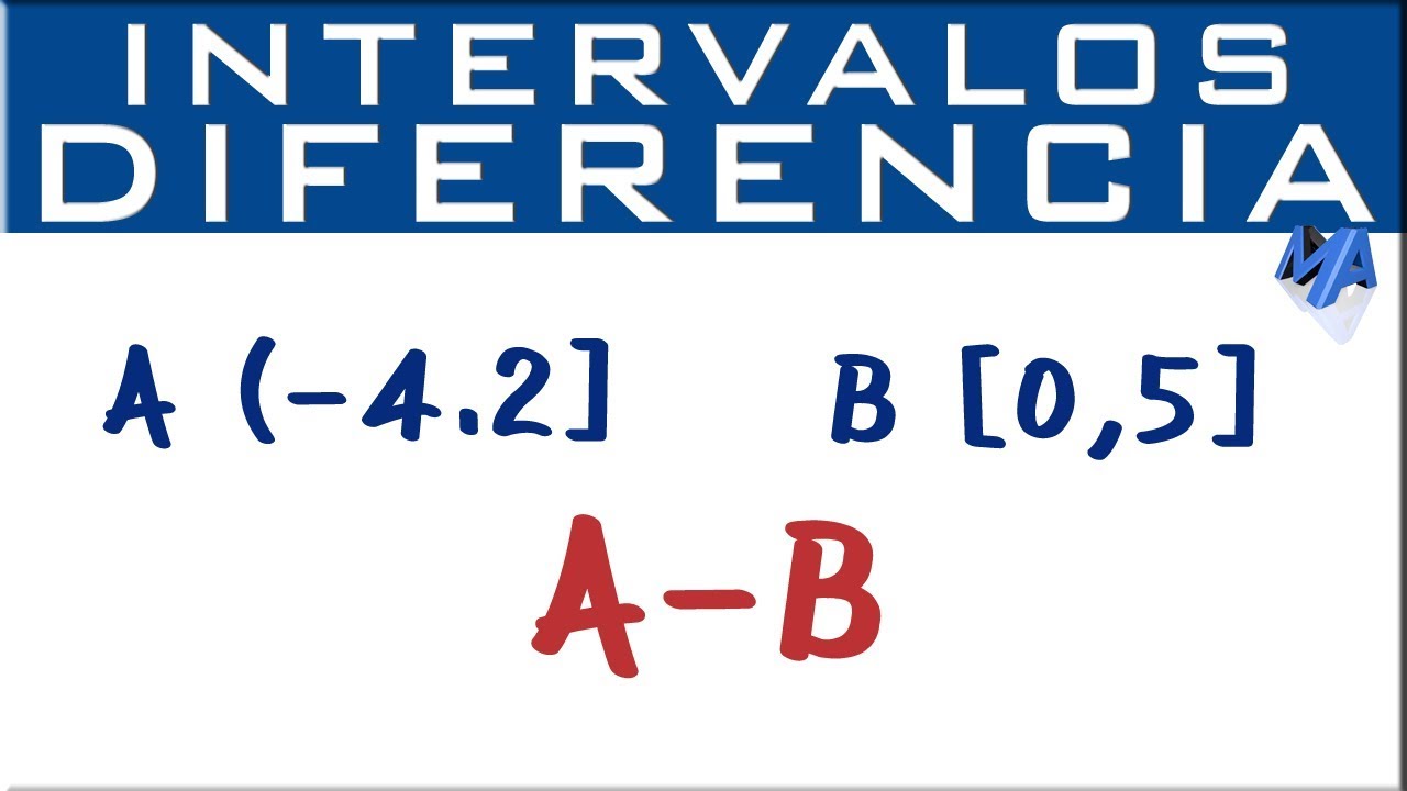 Diferencia de intervalos | Operaciones con intervalos