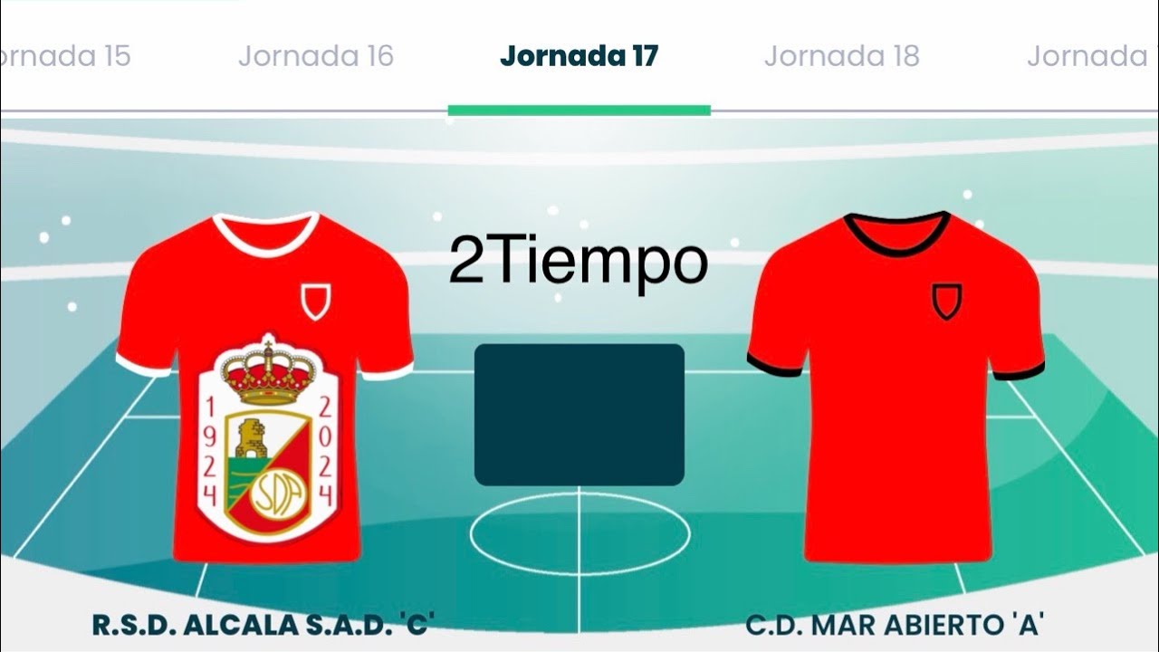 R.S.D. ALCALA S.A.D. 'C' vs C.D. MAR ABIERTO 'A' JORNADA 17 ~ 2TIEMPO~