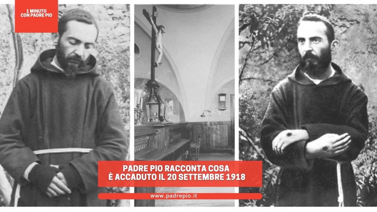 Padre Pio racconta cosa è accaduto il 20 settembre 1918