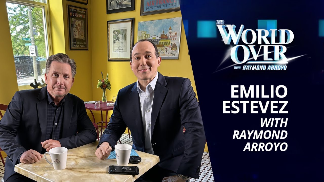 The World Over May 11, 2023 | THE WAY RE-RELEASED! Emilio Estevez with Raymond Arroyo