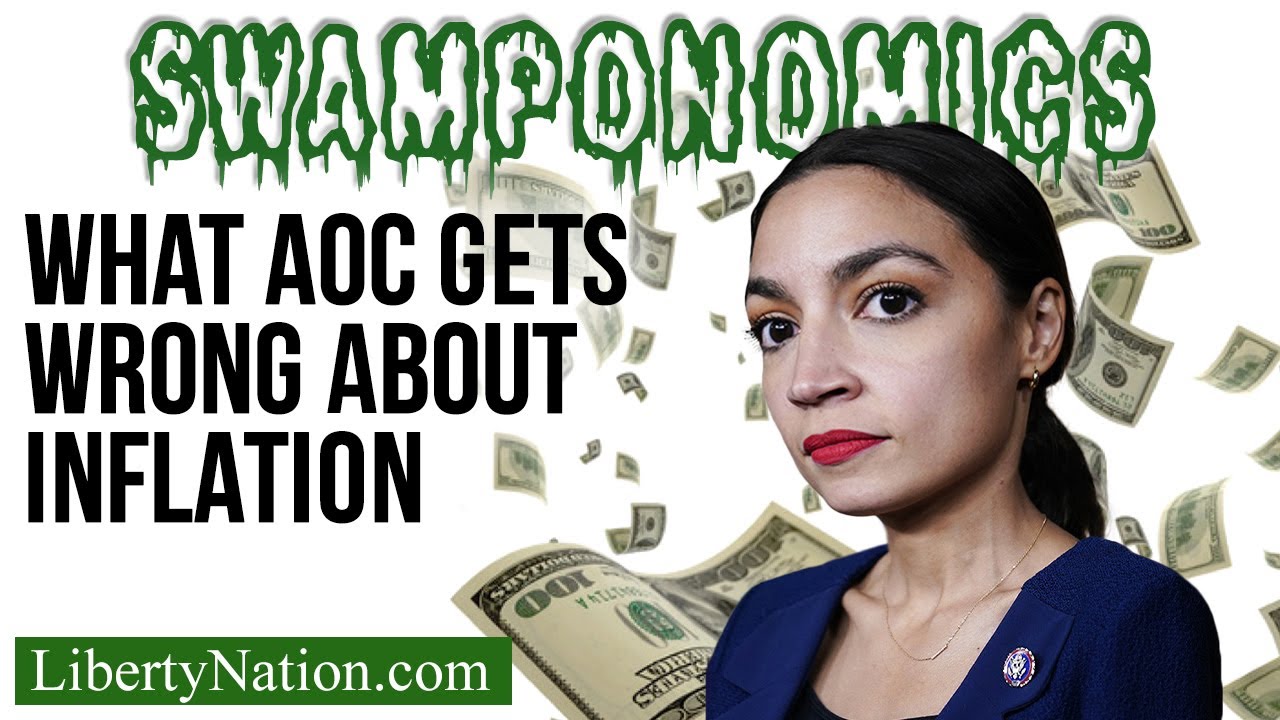 What AOC Gets Wrong About Inflation &ndash; Swamponomics
