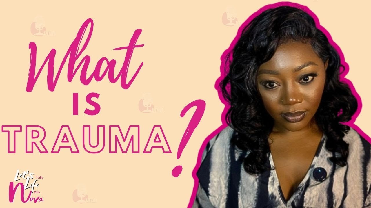 You might be experiencing trauma without knowing 