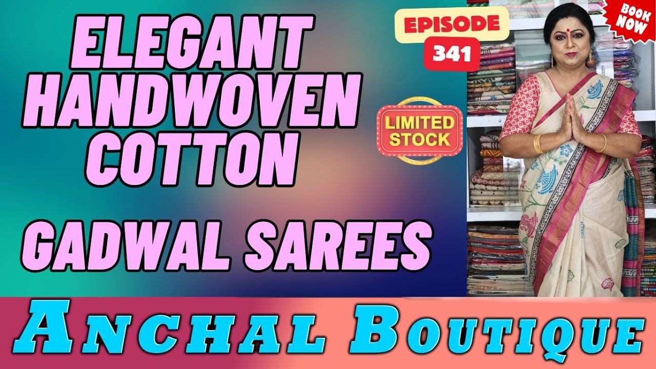 Elegant Handwoven Cotton Gadwal Sarees || Episode -341 || #anchalboutique
