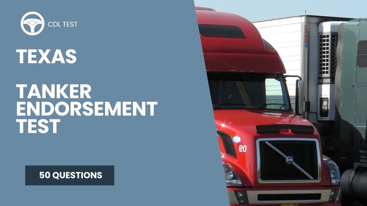 Texas Tanker Endorsement Test 2026 - 50 Questions