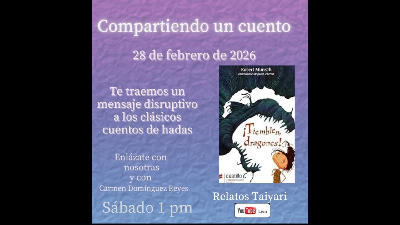 Compartiendo un Cuento con Carmen Domínguez. Con el cuento “Tiemblen dragones” de Robert Munsch.