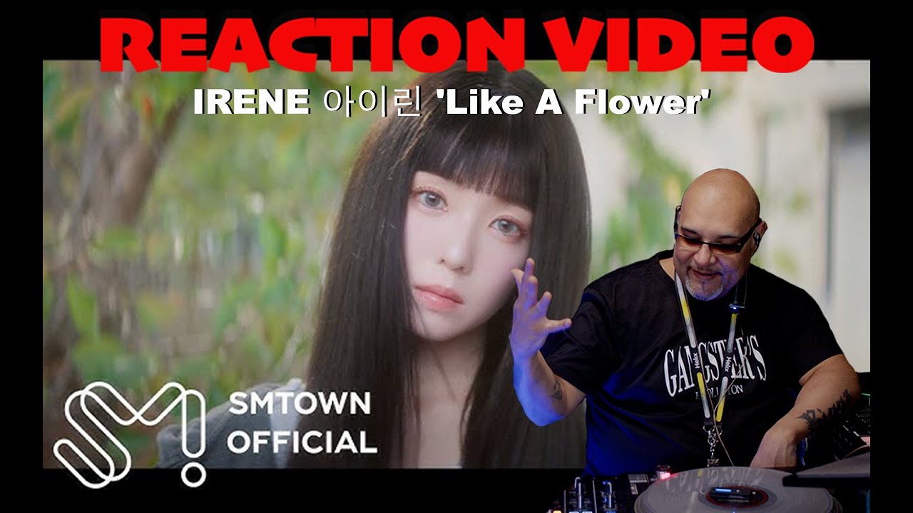 IRENE 아이린 'Like A Flower' MV: Reaction by DJ/Producer Frankie Biggz