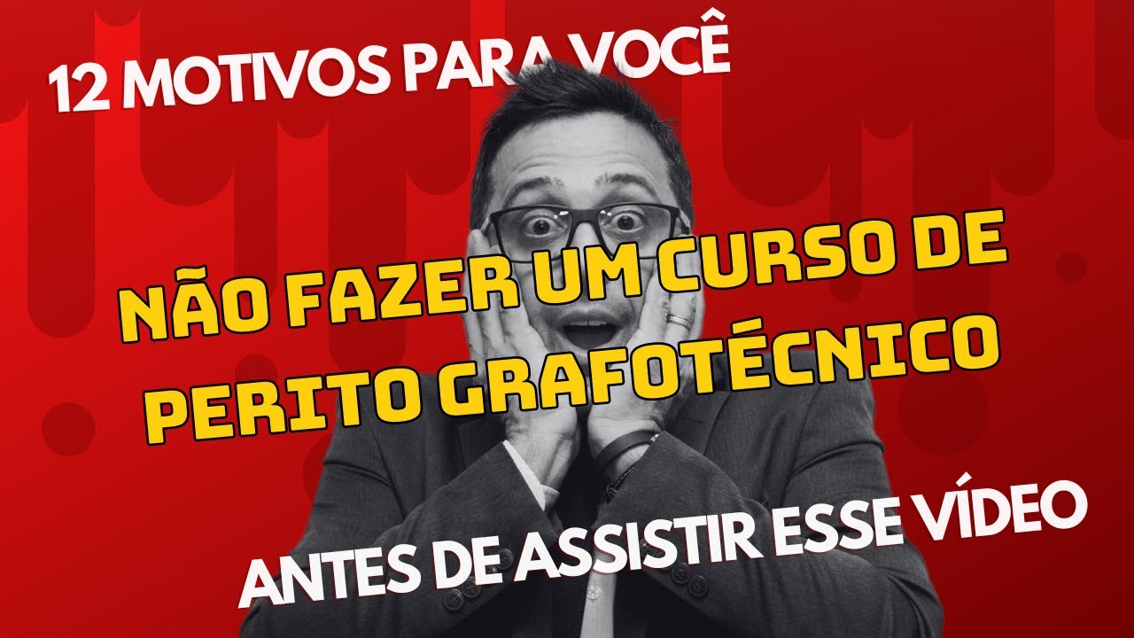 12 motivos para você NÃO FAZER UM CURSO DE PERITO GRAFOTÉCNICO antes de assistir esse vídeo!
