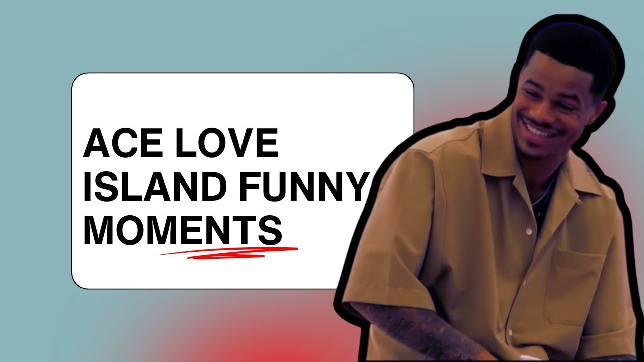 Ace LOVE ISLAND USA S7 funny moments