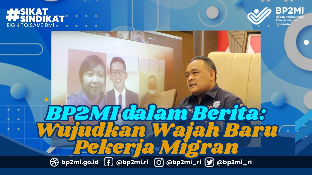 BP2MI dalam Berita: Wujudkan Wajah Baru Pekerja Migran