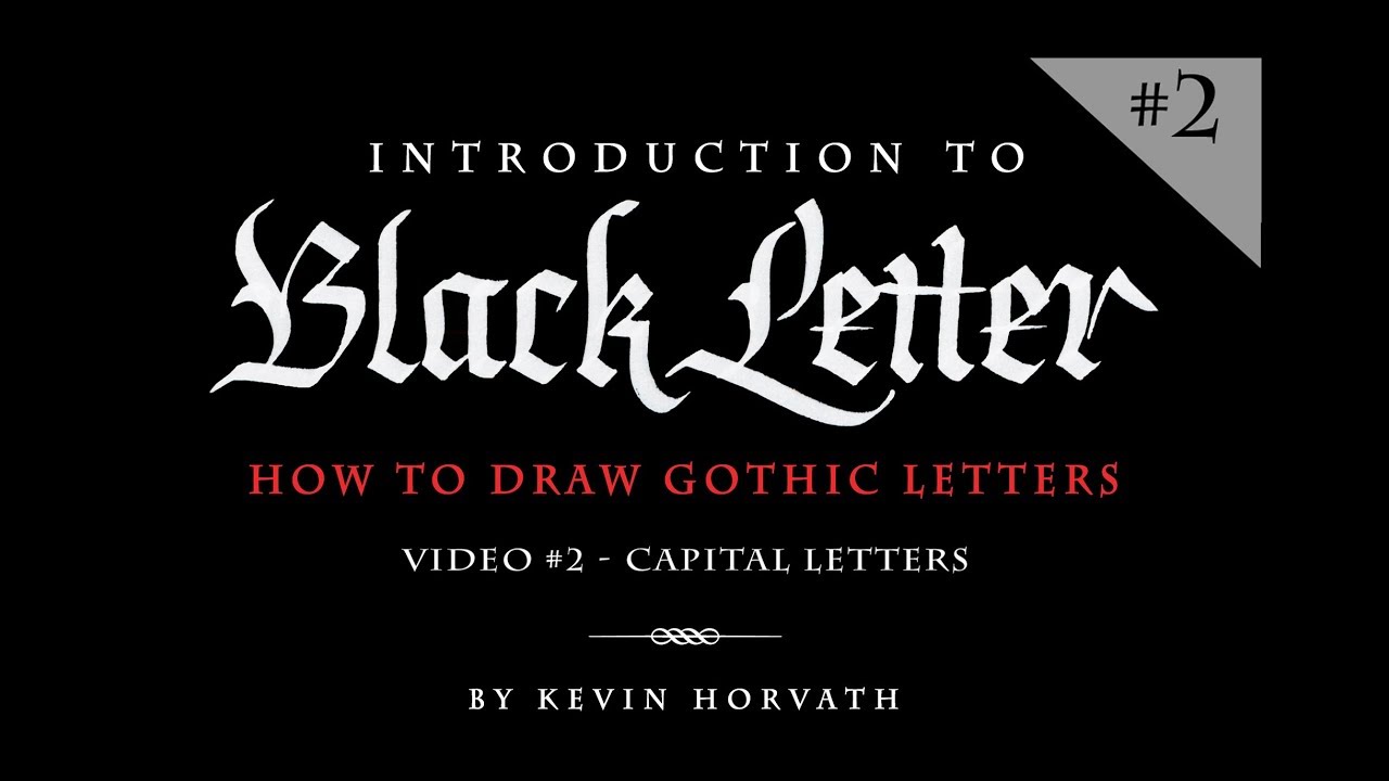 Calligraphy Tutorial - Intro to Blackletter II - Capital Letters