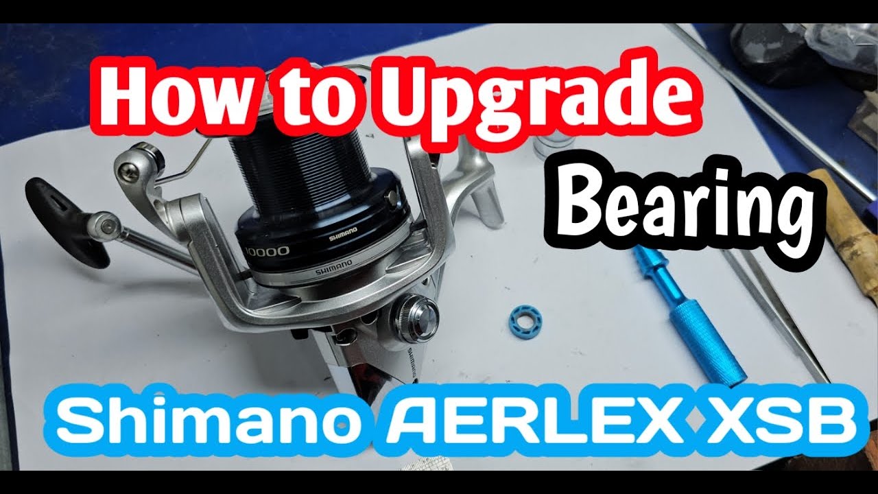 How to fishing ,videos fishing /how to Upgrade Shimano AERLEX XSB 10000