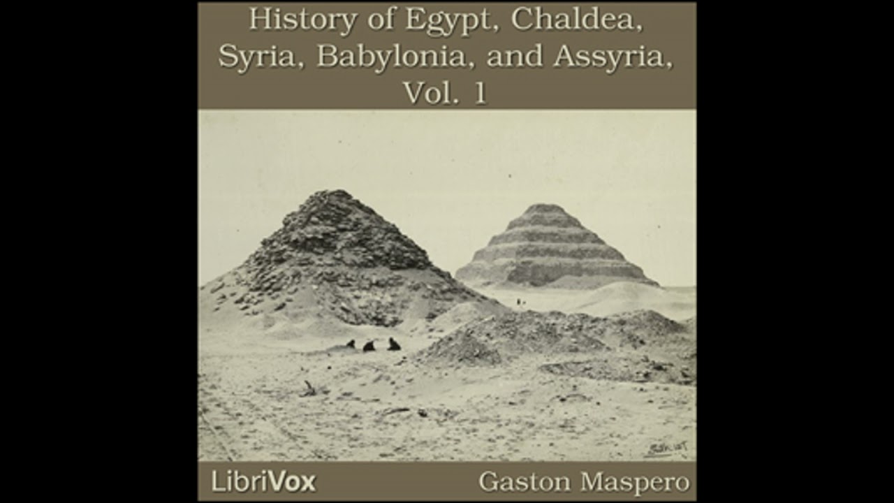 History Of Egypt, Chaldea, Syria, Babylonia, and Assyria, Vol. 1 - Gaston Maspero