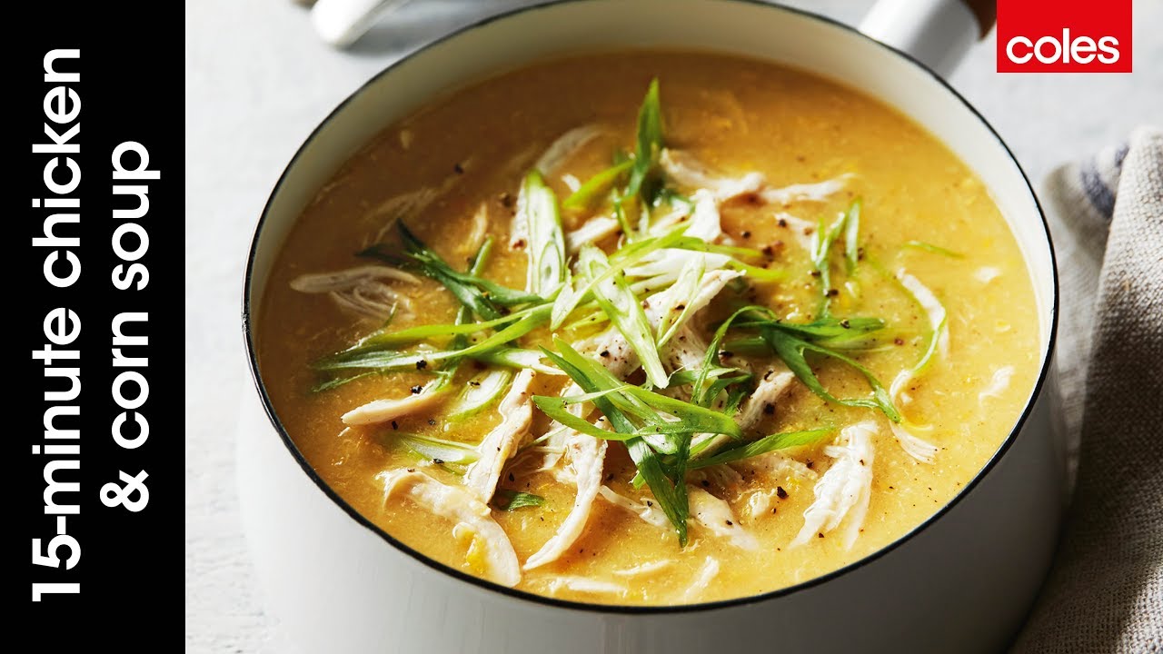15 minute chicken & corn soup