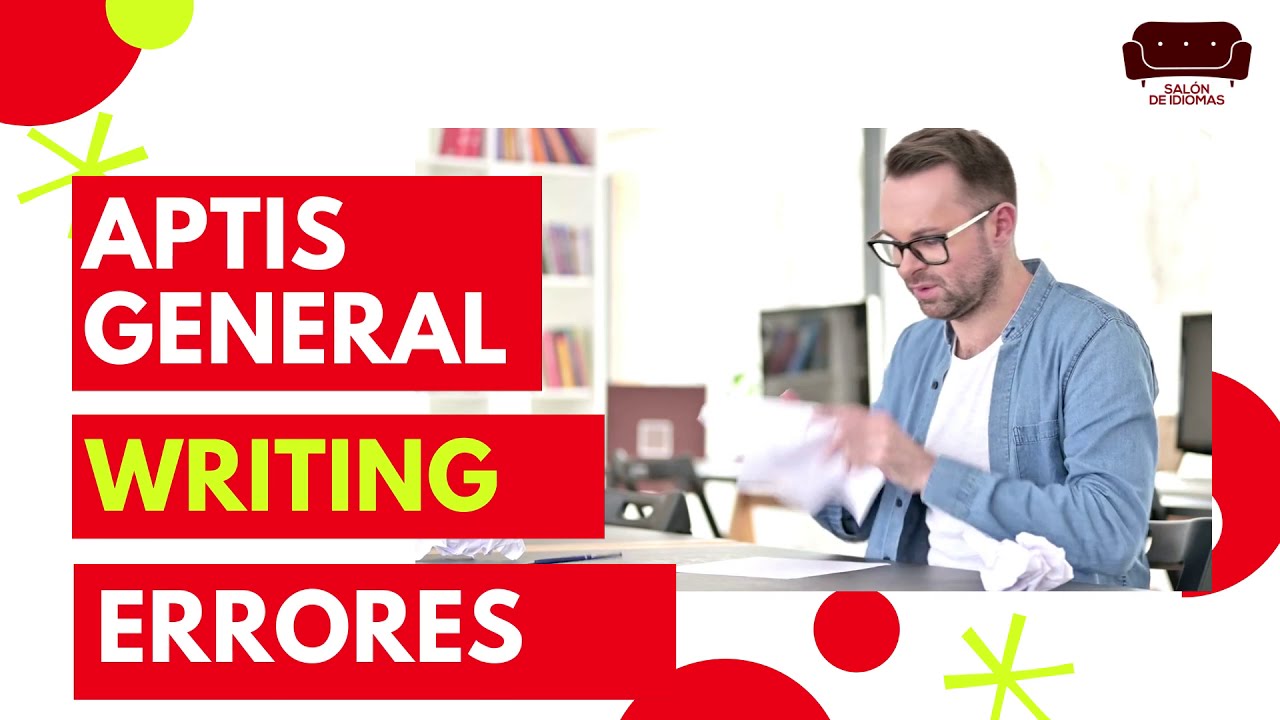 APTIS GENERAL Writing ERRORES más comunes