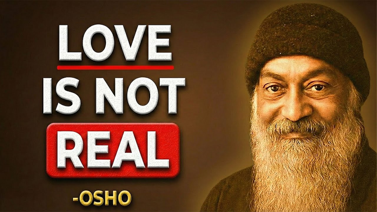 Love Is Not What You Think | Osho