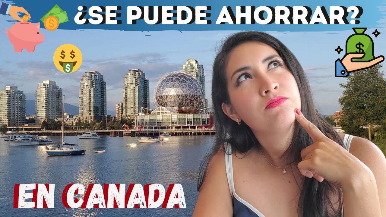 Como ahorrar en Canadá; tips, impuestos, sueldos y beneficios | #MarquesitasconMaple