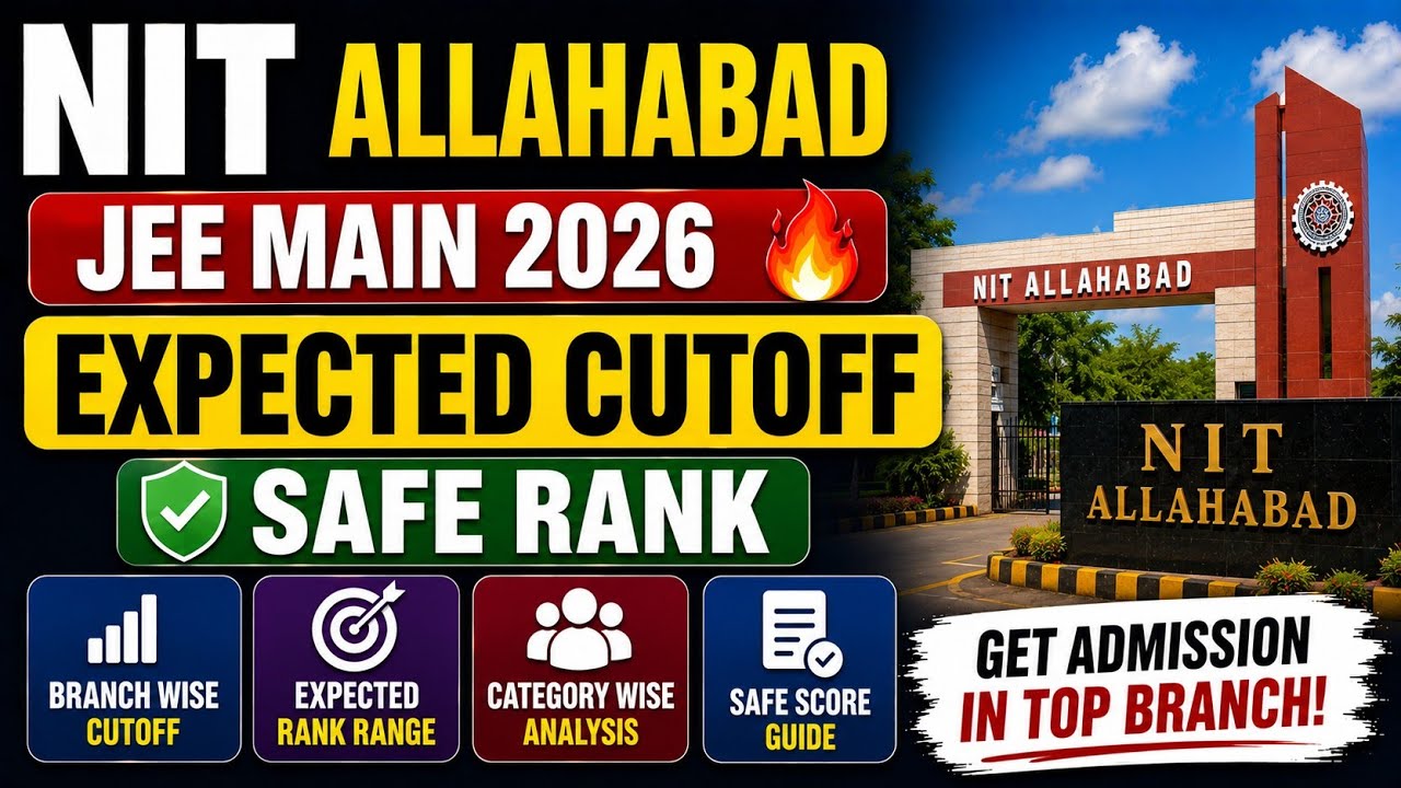 NIT Allahabad JEE Main 2026 Expected Cutoff 🔥 Safe Rank or Shock?