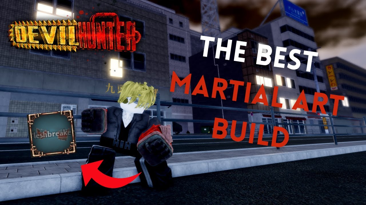 THE BEST MARTIAL ARTS BUILD IN DEVIL HUNTER