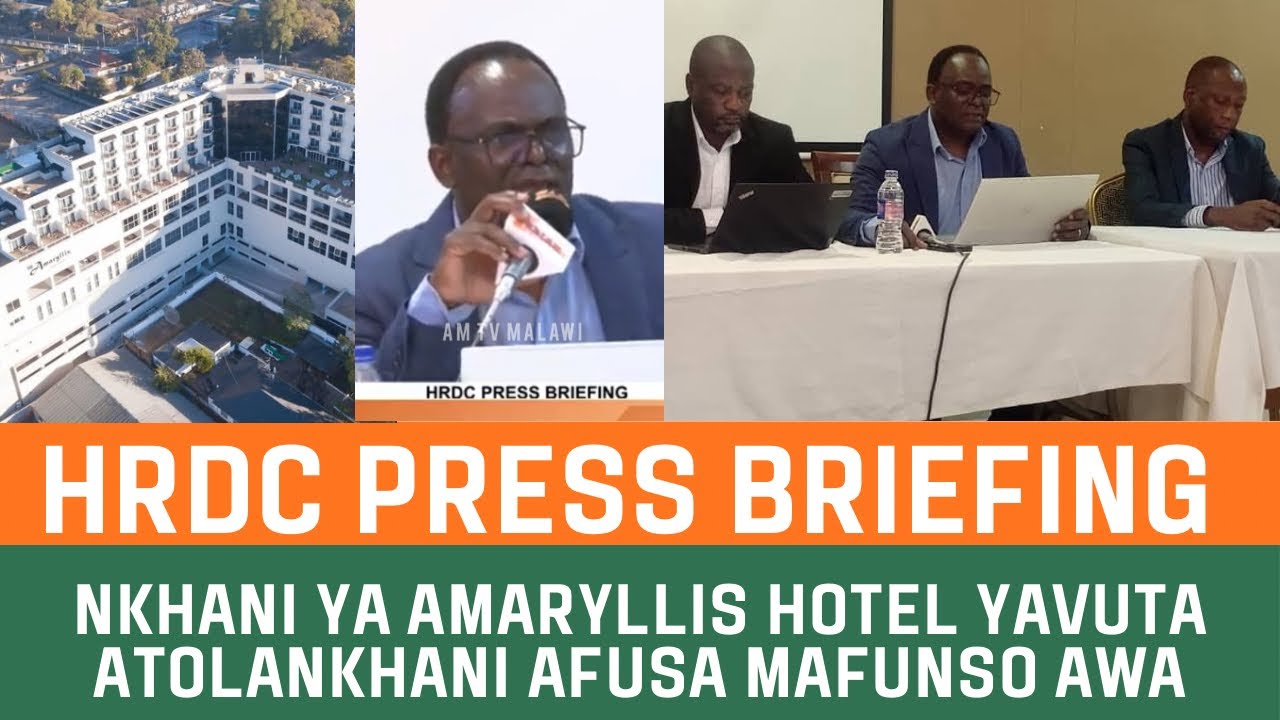 HRDC PRESS BRINGING - NKHANI YA AMARYLLIS HOTEL YAFIKA POVUTA| ATOLANKHANI AFUNSA MOTERE