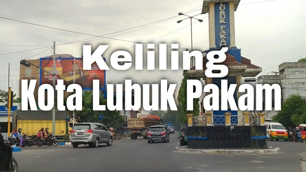 Jelajah Lubuk Pakam: Petualangan Kota Deli Serdang!