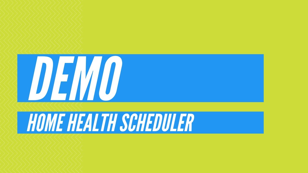 Home Health Scheduler