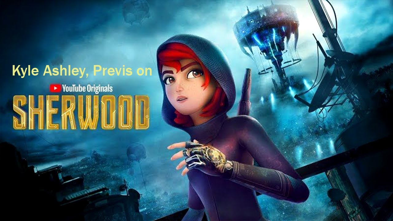 Sherwood  series  Kyle Ashley :  Previs Animation